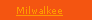 Text Box:     Milwalkee